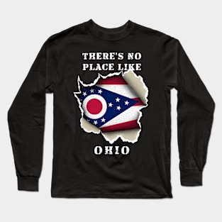 There's No Place Like Ohio Long Sleeve T-Shirt